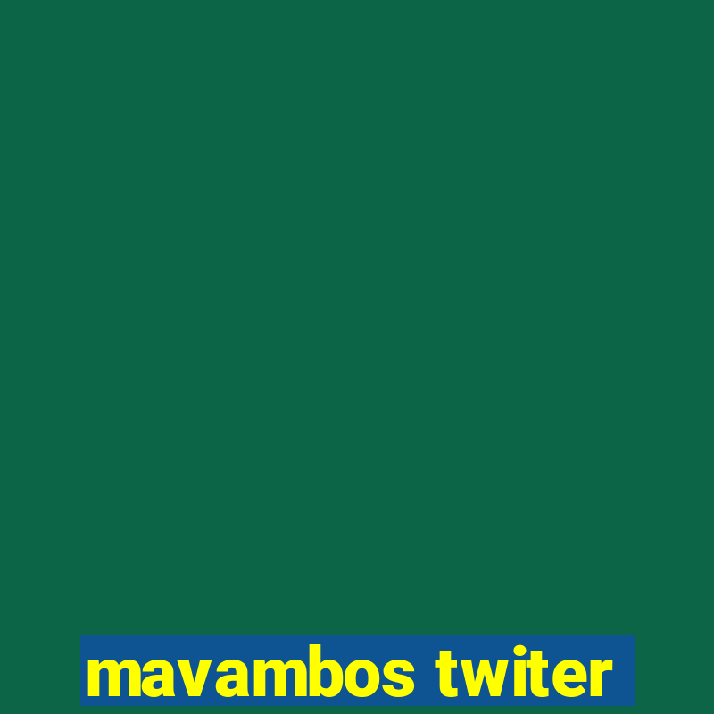 mavambos twiter