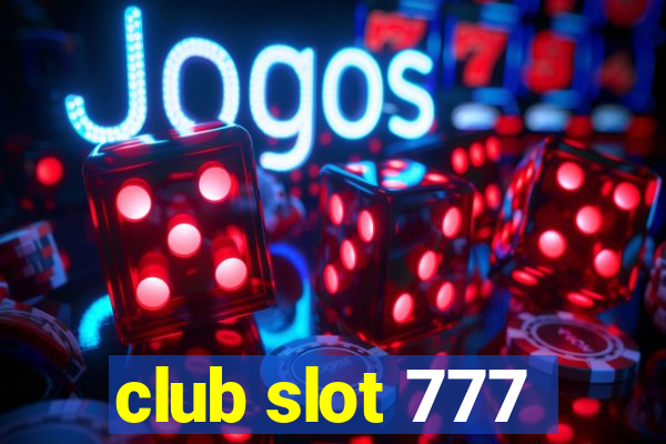 club slot 777