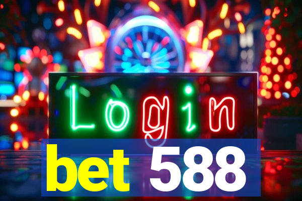 bet 588