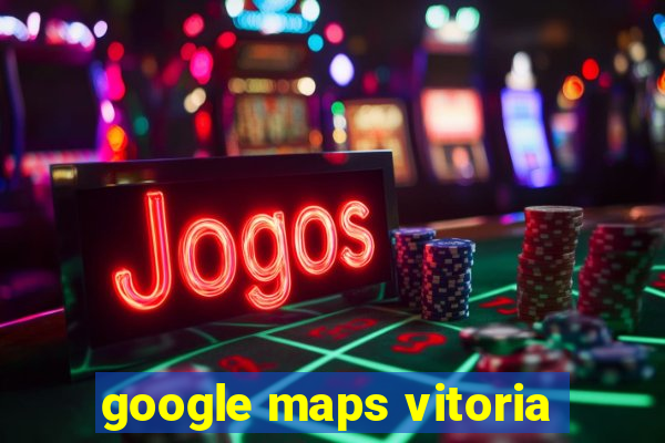 google maps vitoria