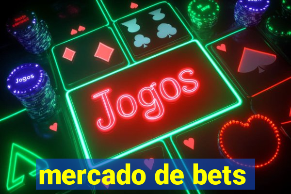 mercado de bets