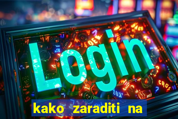 kako zaraditi na slot aparatima