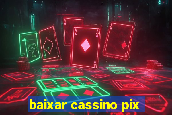 baixar cassino pix