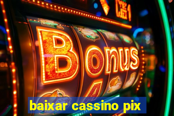 baixar cassino pix