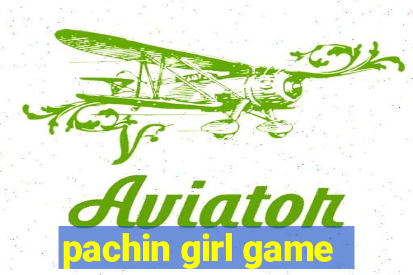 pachin girl game