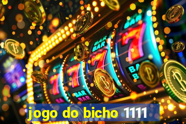 jogo do bicho 1111