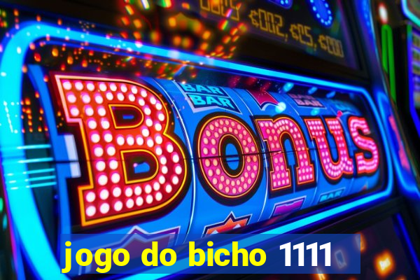 jogo do bicho 1111