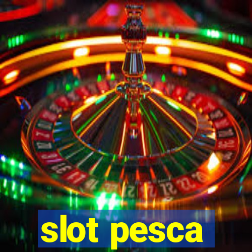 slot pesca