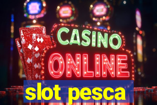 slot pesca