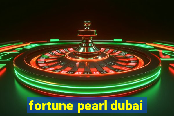 fortune pearl dubai