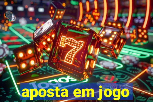 aposta em jogo