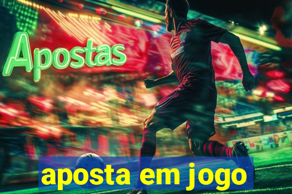 aposta em jogo