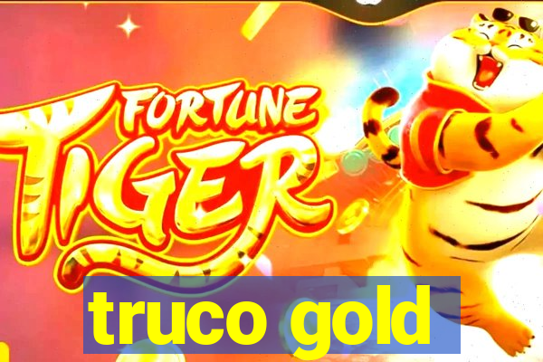 truco gold