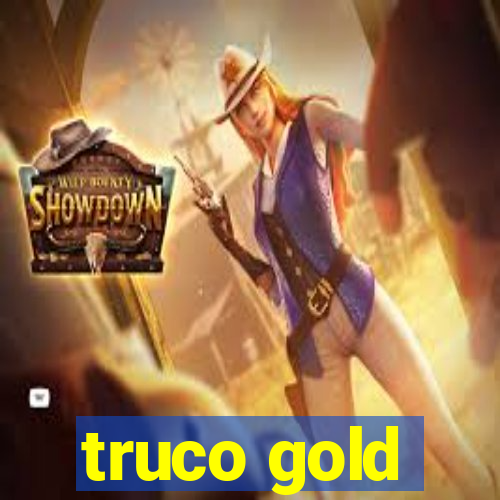 truco gold