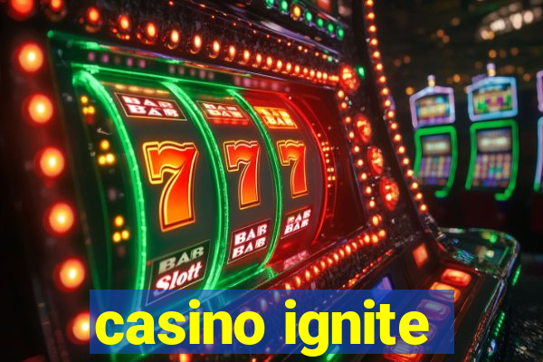 casino ignite