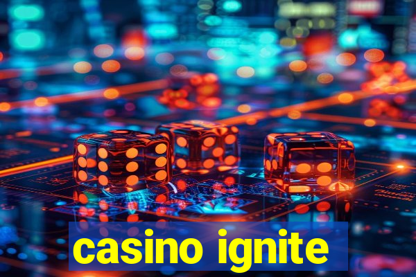 casino ignite