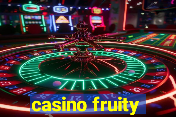 casino fruity