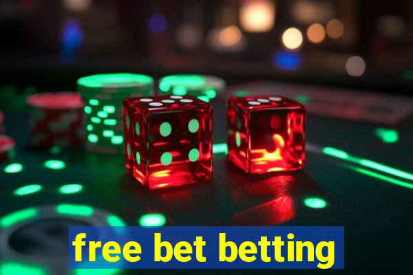 free bet betting