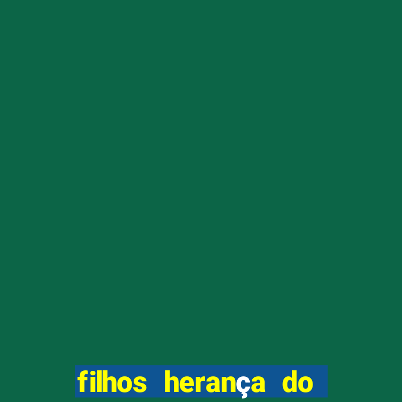 filhos herança do senhor mensagem