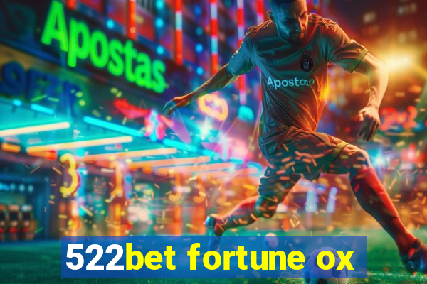 522bet fortune ox