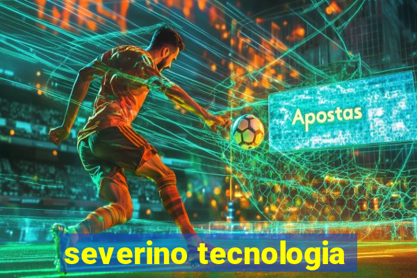 severino tecnologia