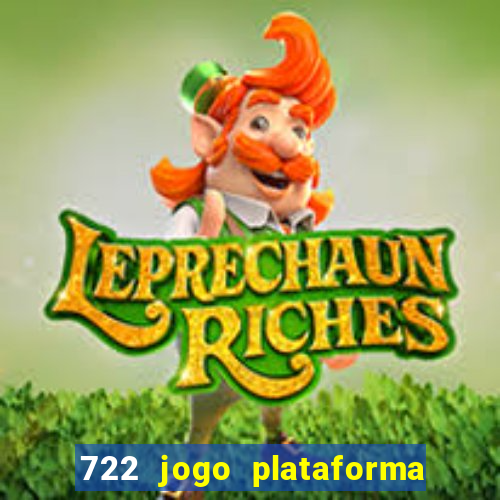 722 jogo plataforma é confiável