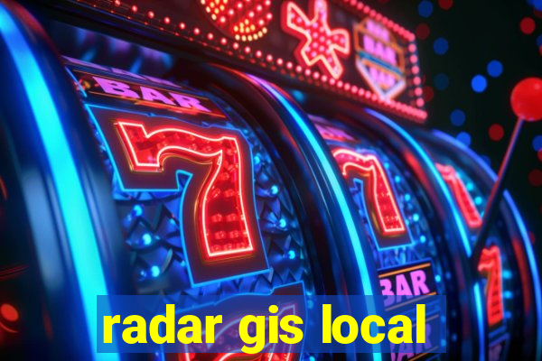 radar gis local