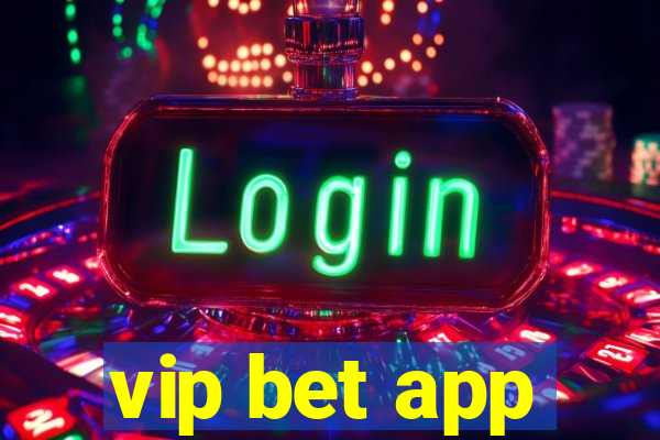 vip bet app