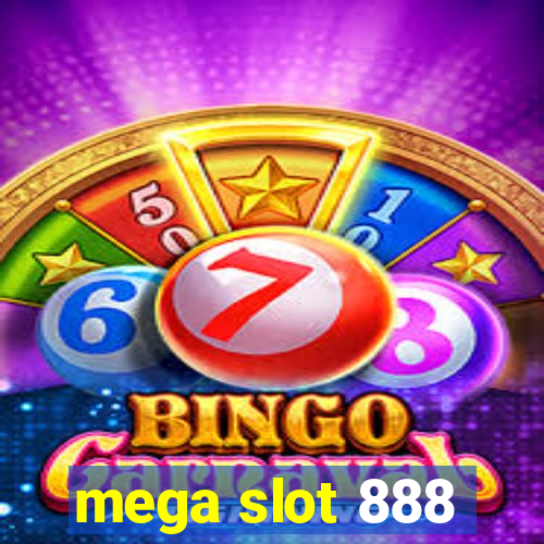 mega slot 888