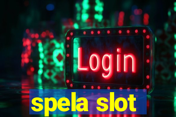 spela slot