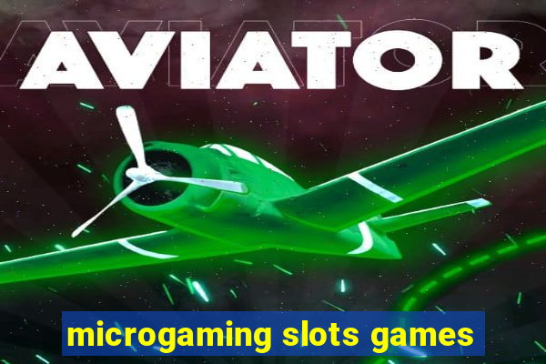 microgaming slots games