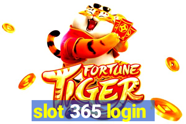 slot 365 login