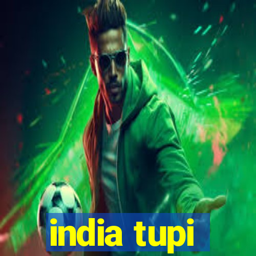 india tupi