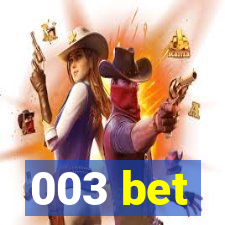 003 bet