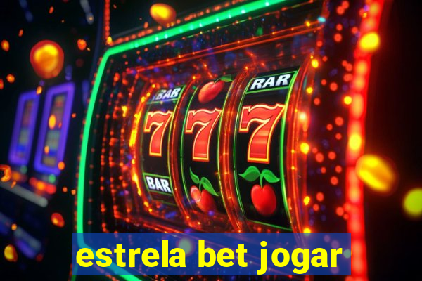 estrela bet jogar