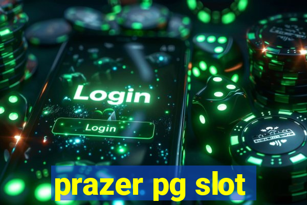 prazer pg slot