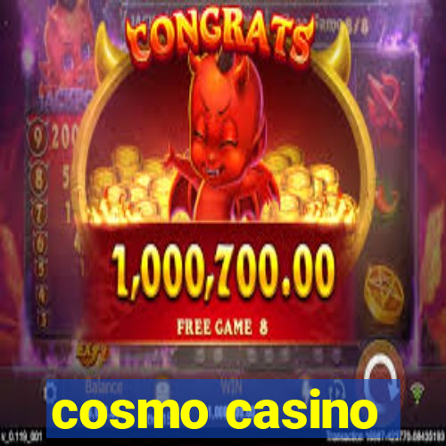 cosmo casino