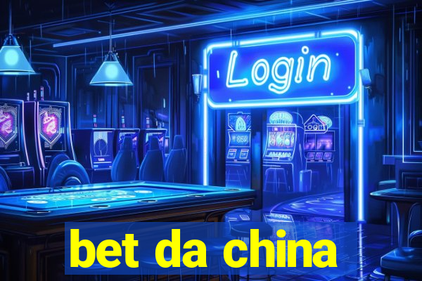 bet da china