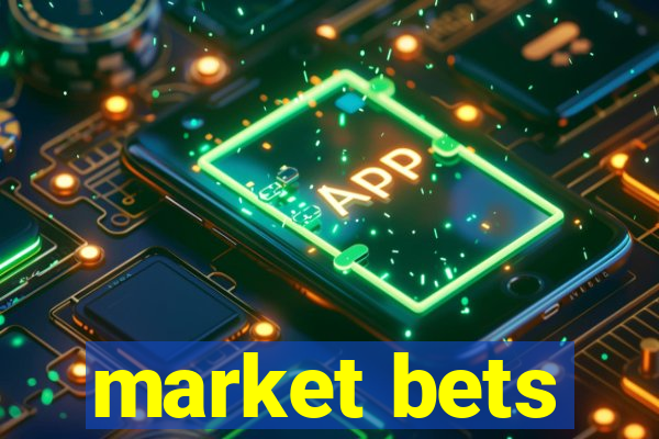 market bets