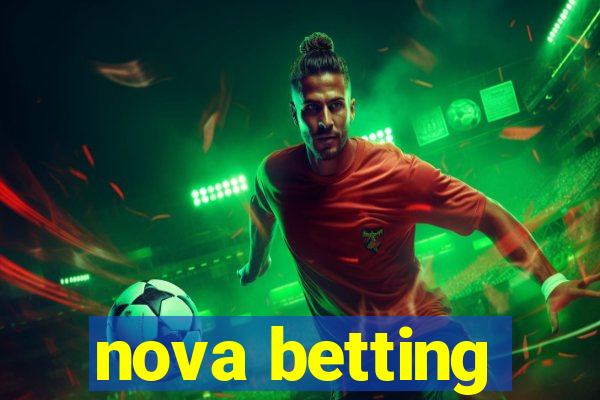 nova betting