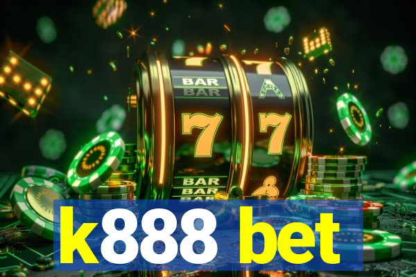 k888 bet