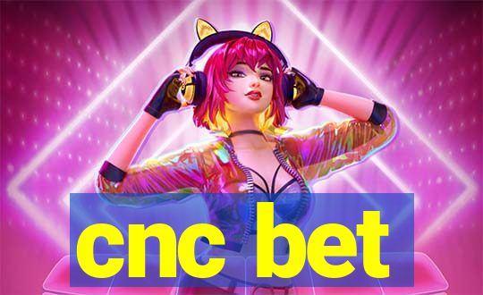 cnc bet