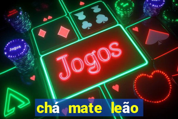 chá mate leão tem cafeína