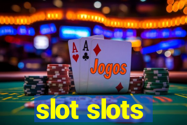 slot slots