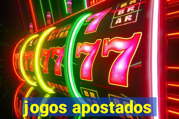 jogos apostados