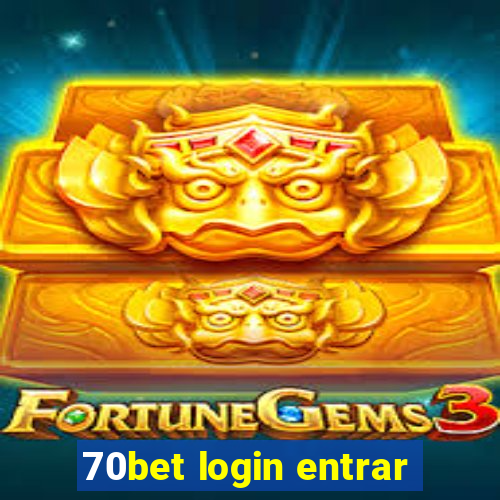 70bet login entrar