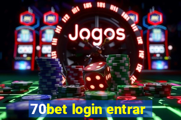 70bet login entrar