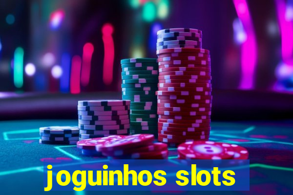 joguinhos slots