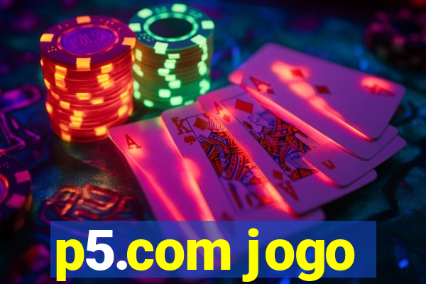 p5.com jogo