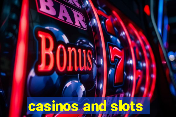 casinos and slots